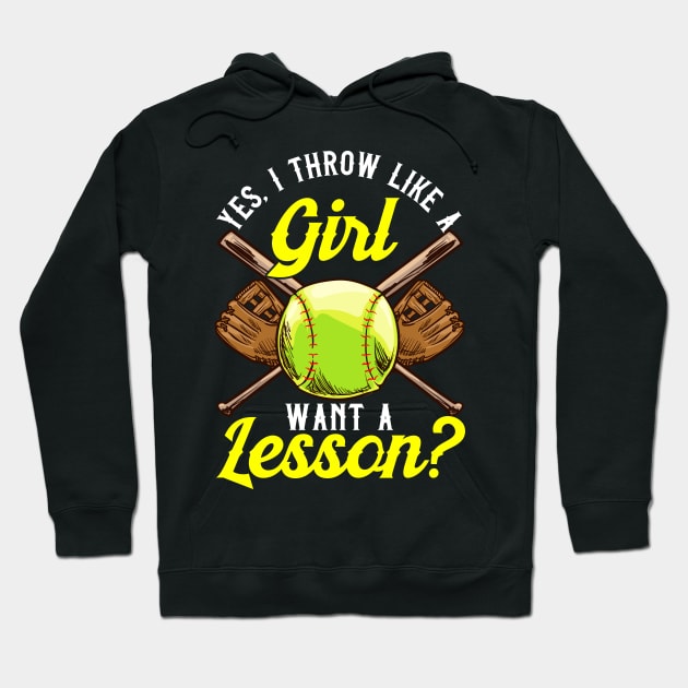 Yes I Throw Like a Girl Want a Lesson? Pitcher Hoodie by theperfectpresents